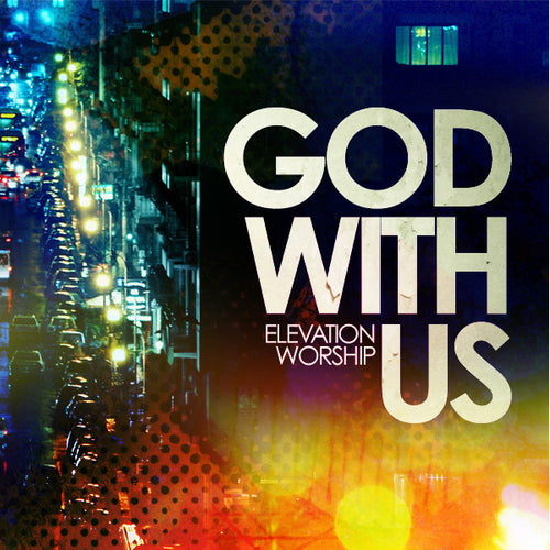 Elevation Worship: God With Us