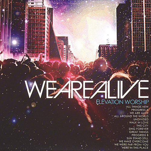 Elevation Worship: We Are Alive