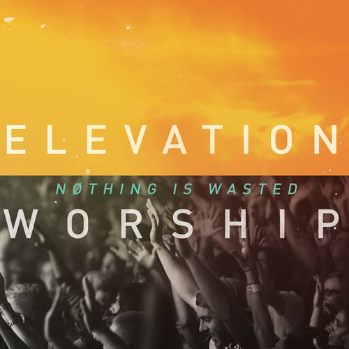 Elevation Worship: Nothing Is Wasted 2-DISC CD