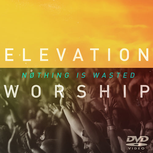 Elevation Worship: Nothing Is Wasted LIVE DVD